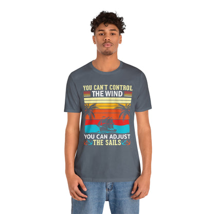 Control the winds adjust the sails vintage T-Shirt