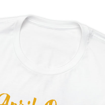 April Queen T-Shirt