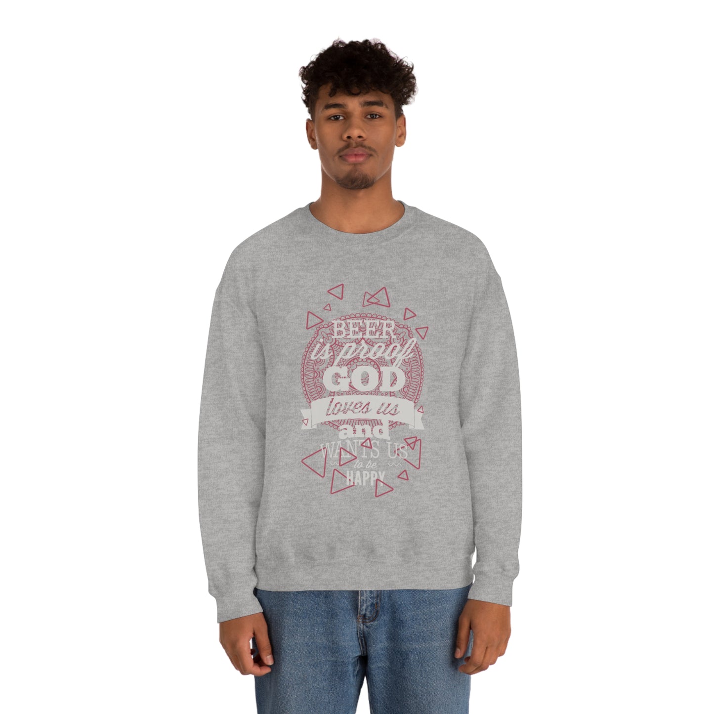 Beer Is Proof God Loves Us Crewneck Sweatshirt