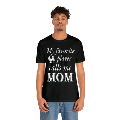 Mom Favorite Soccer player T-Shirt