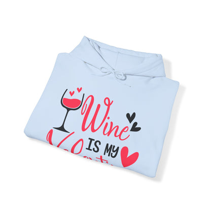 Wine Is My Valentine Hoodie