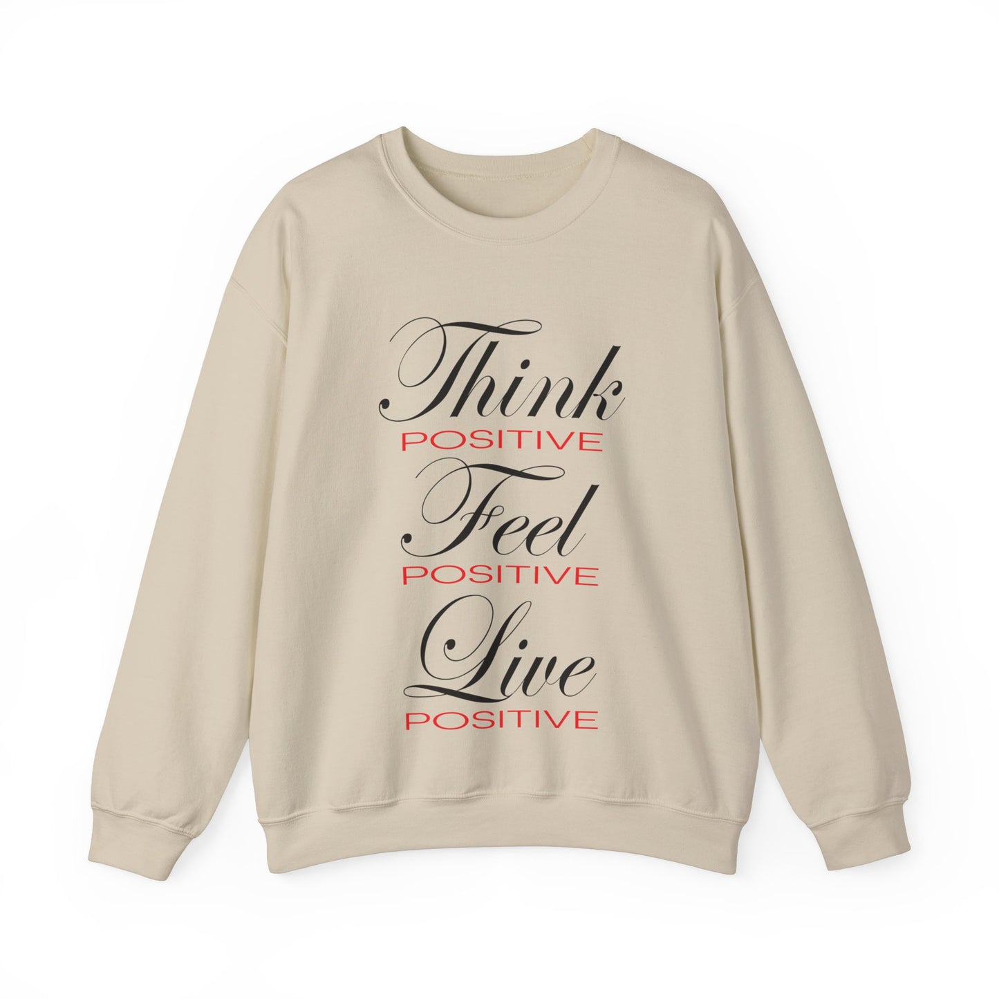 Think positive Crewneck Sweatshirt