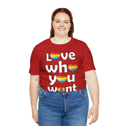 Love who you want T-Shirt