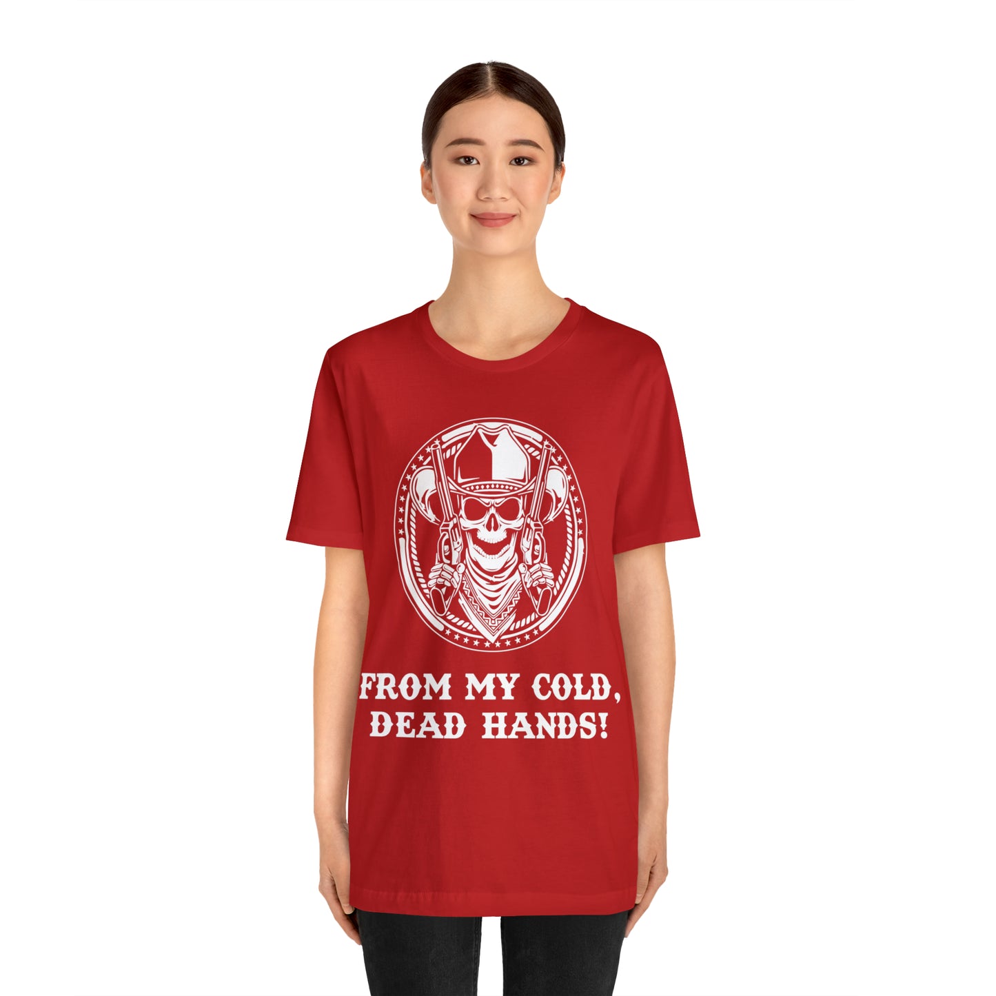 From My Cold Dead Hands! T-Shirt