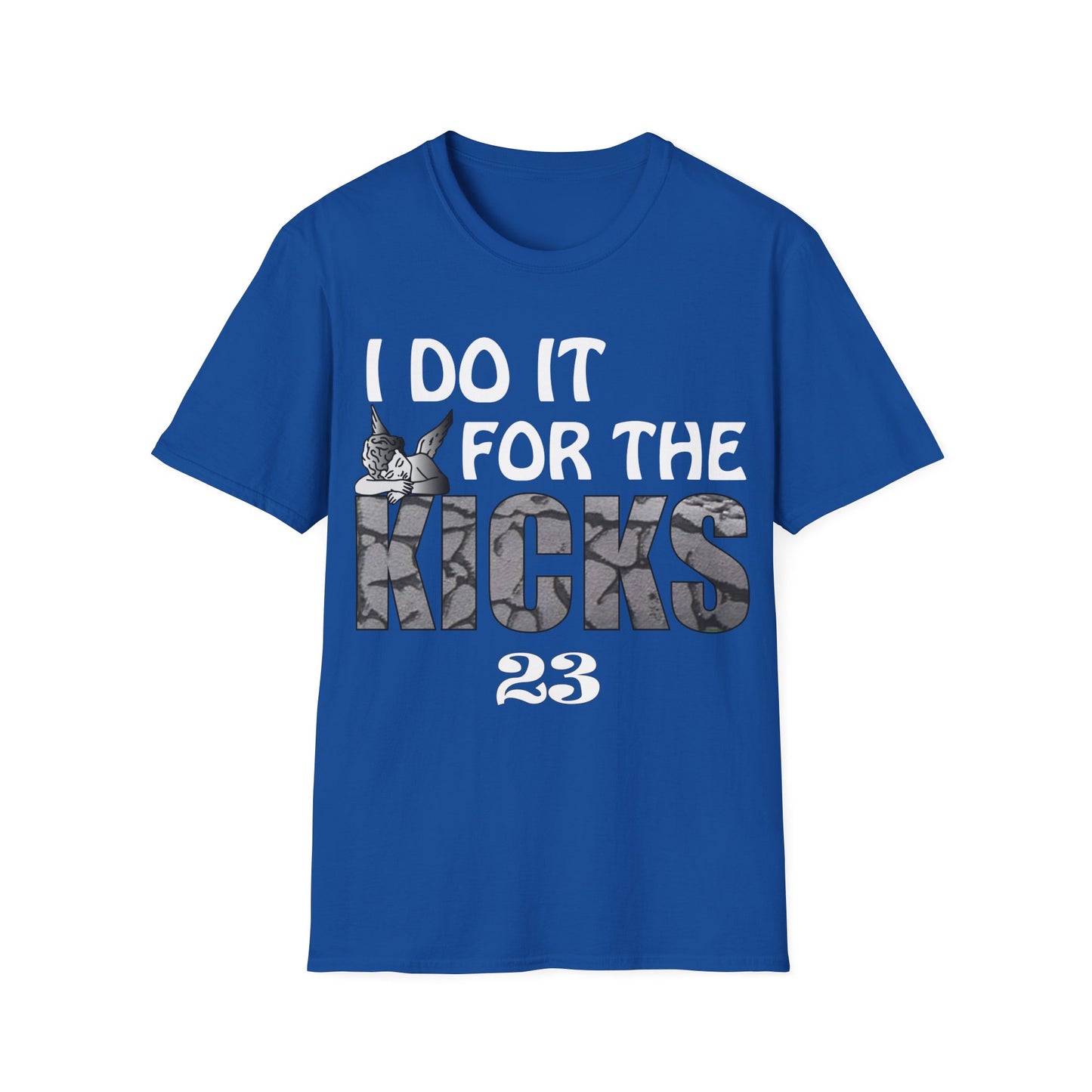 I do it for the kicks T-Shirt