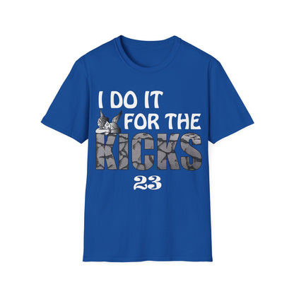 I do it for the kicks T-Shirt