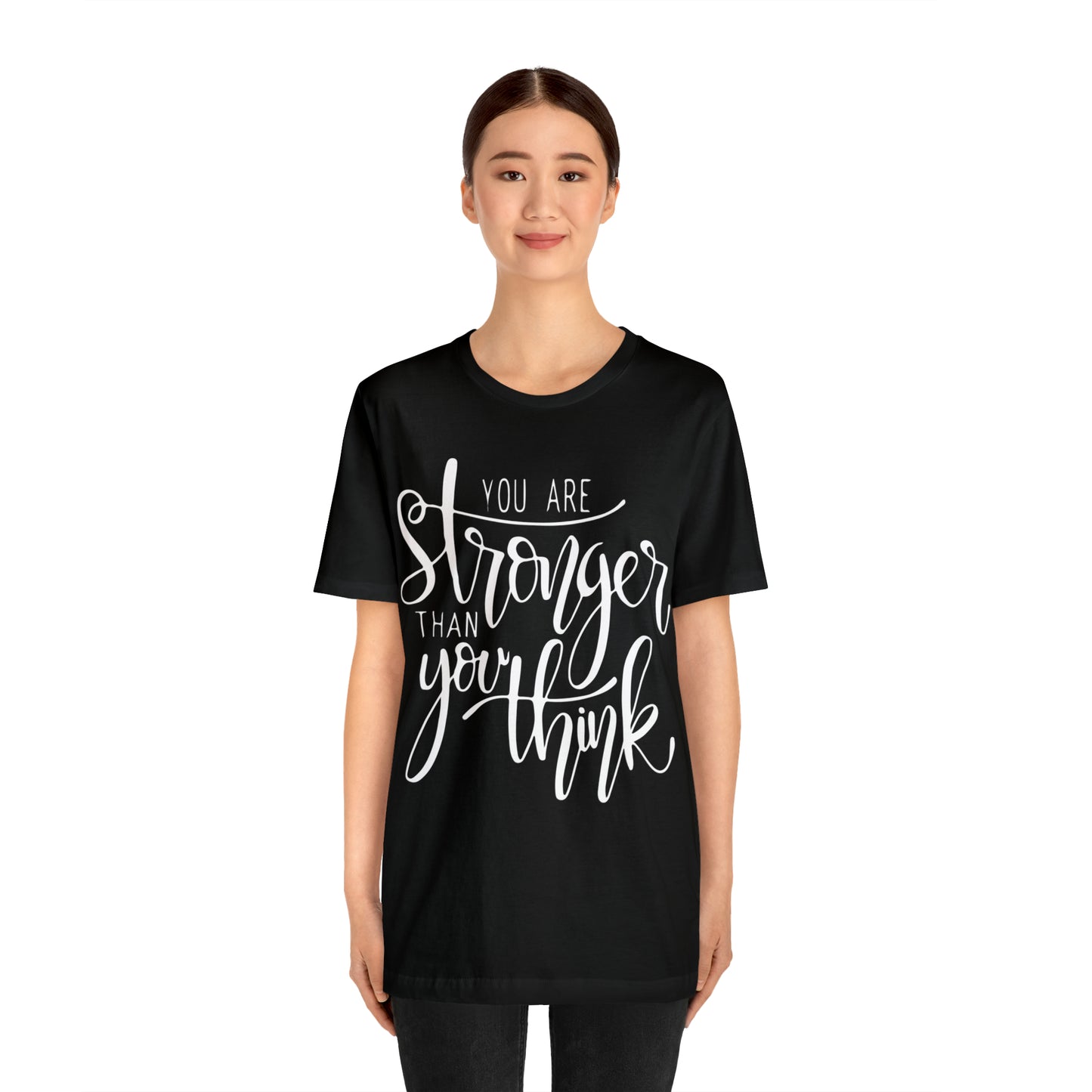 You are stronger than you think T-Shirt