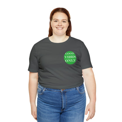 Good Vibes Only T-Shirt