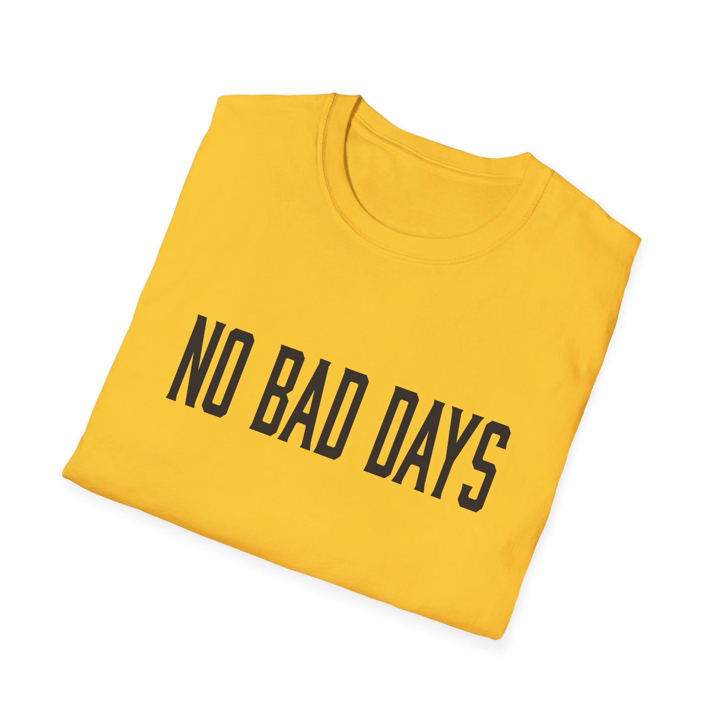 No Bad Days T-Shirt