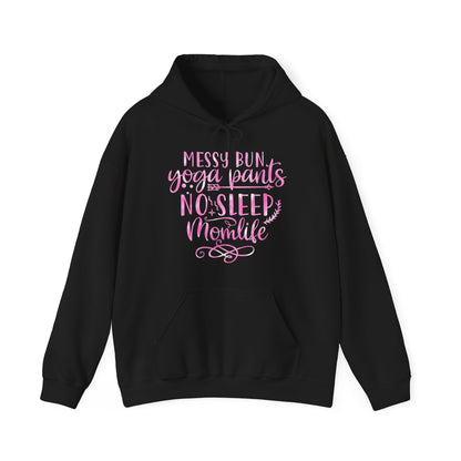 Messy bun yoga pants no sleep mom life Hoodie