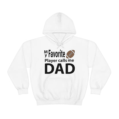 My Favorite Football Player Calls Me Dad Hoodie