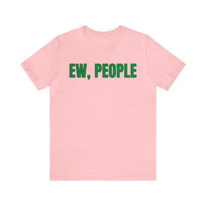 EW, People T-Shirt