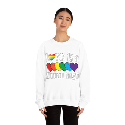 Love is a Human right Crewneck Sweatshirt