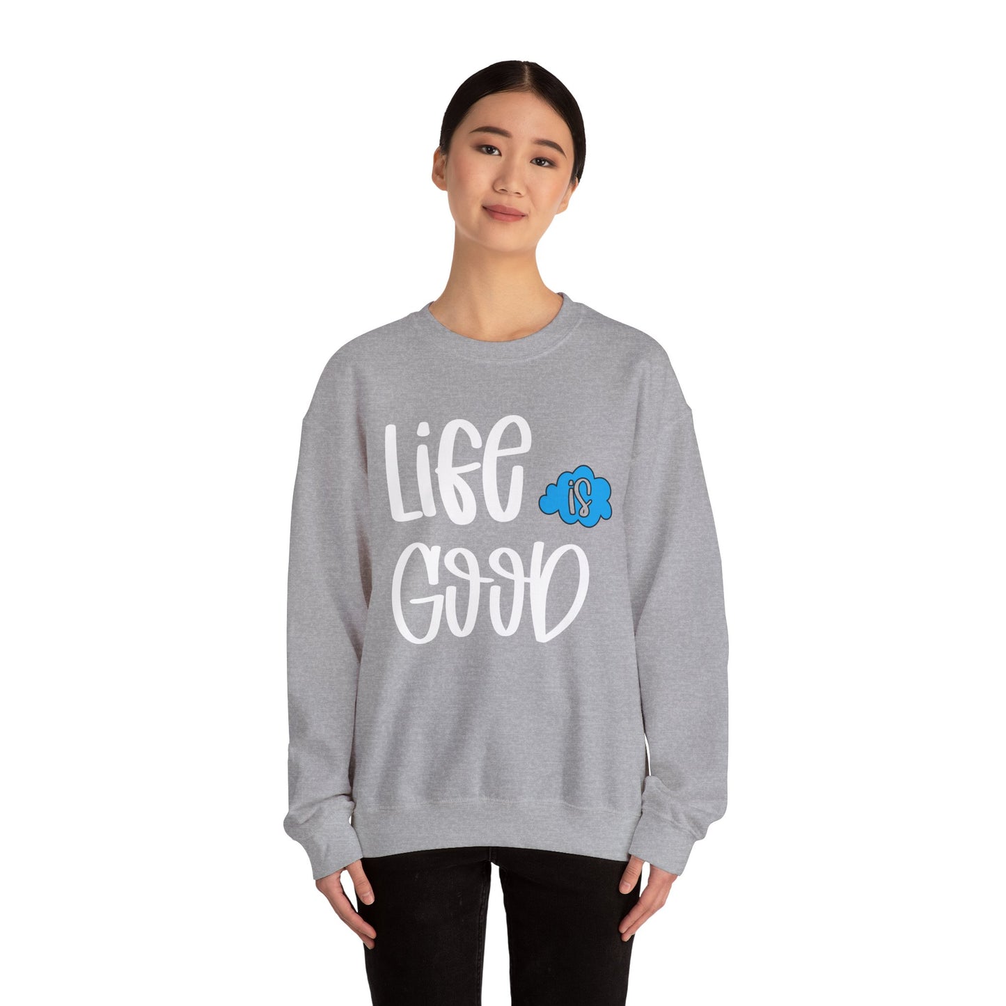 Life is good Crewneck Sweatshirt