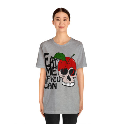 Eat me if you can T-Shirt