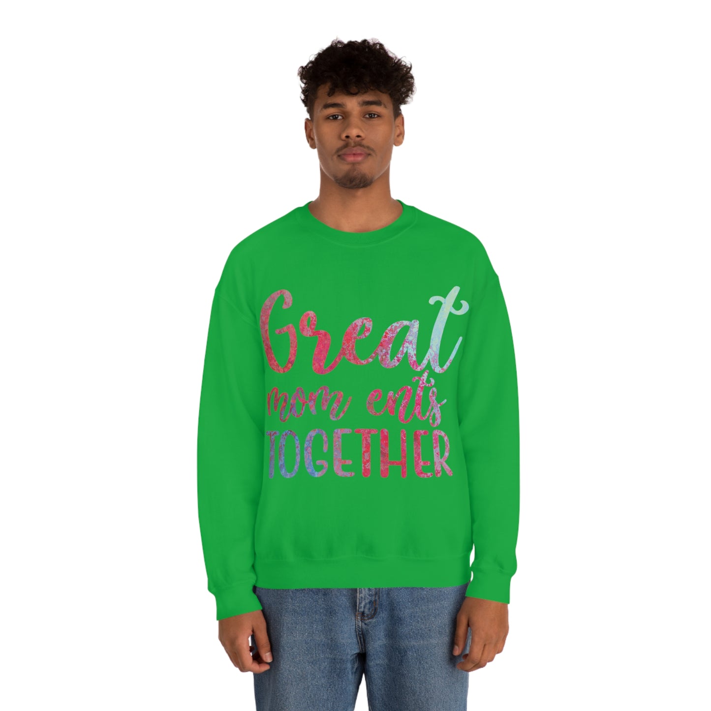 Great mom ents together Crewneck Sweatshirt