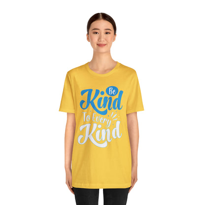 Be Kind To Every Kind T-Shirt