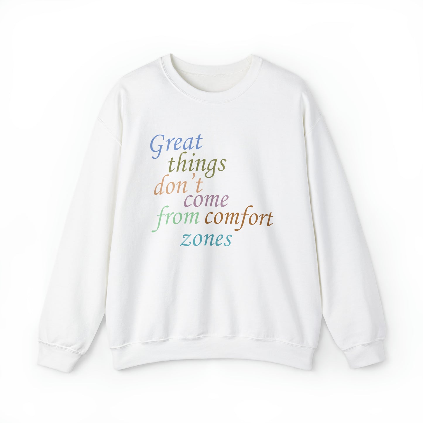 Great things don't come from comfort zone Crewneck Sweatshirt