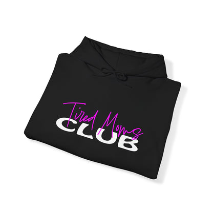 Tired Moms Club Hoodie