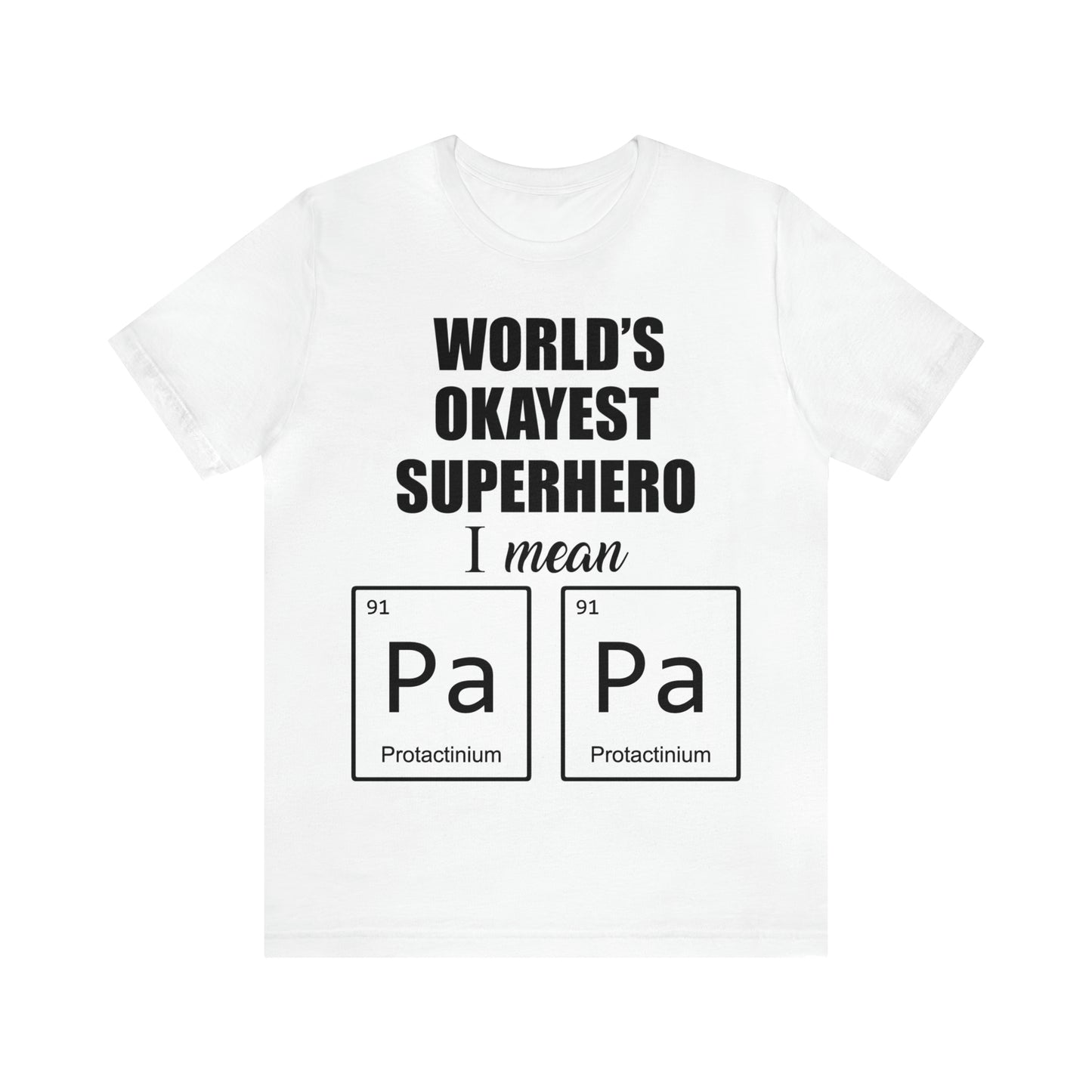 World Okayest Superhero T-Shirt