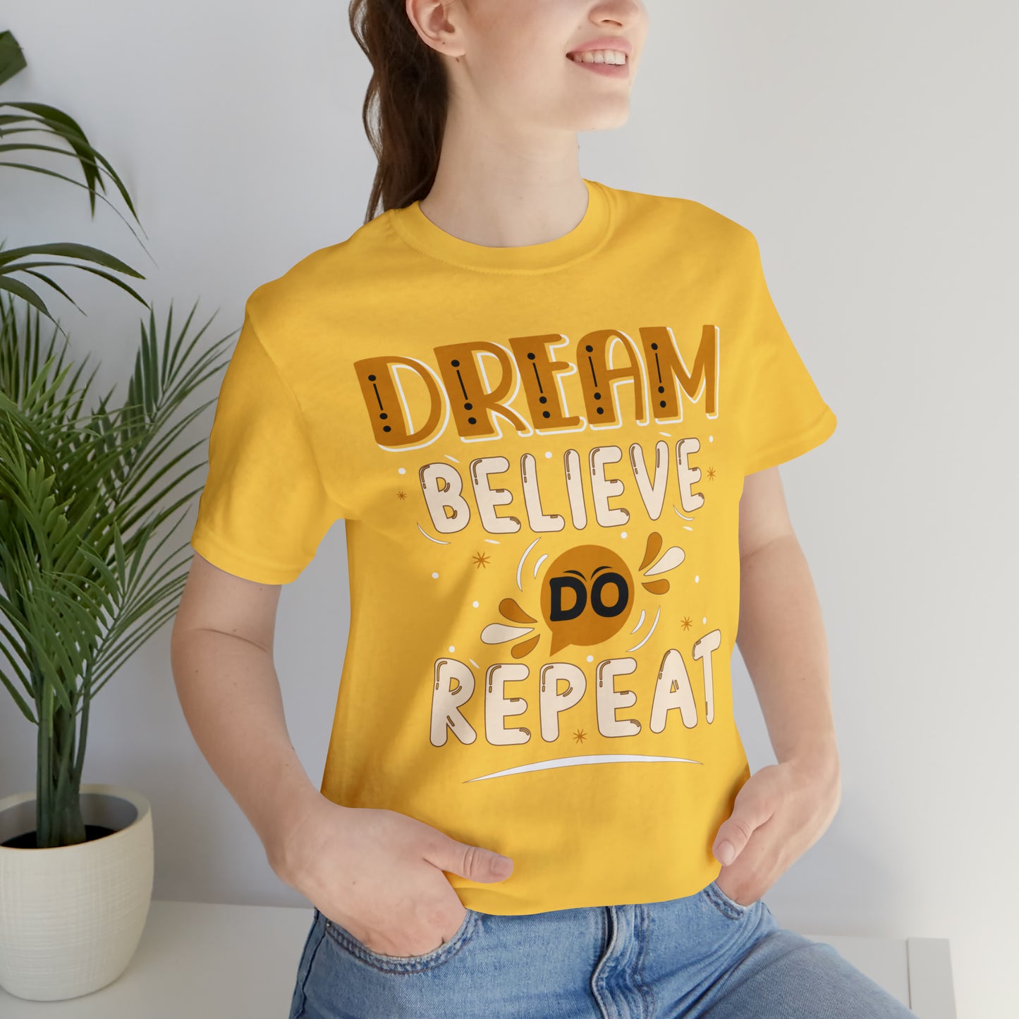 Dream Believe Do Repeat T-Shirt