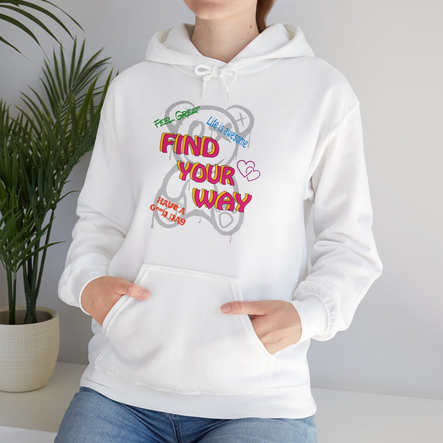 Find your way and feel great hoodie