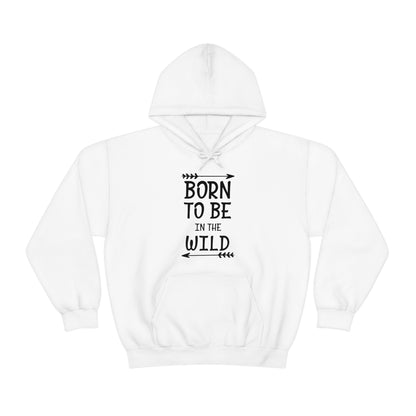 Born To Be In The Wild Hoodie