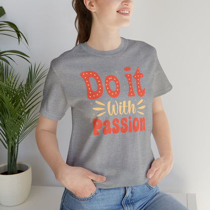 Do It with Passion T-Shirt