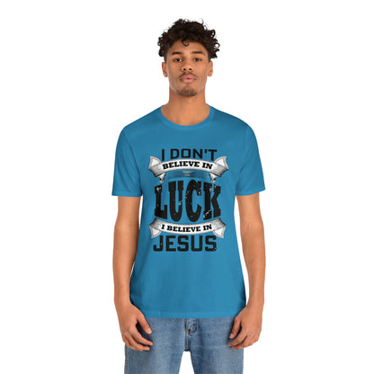 I believe in Jesus T-Shirt