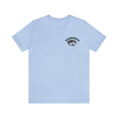 Dream Maker all in the Eyes T-Shirt