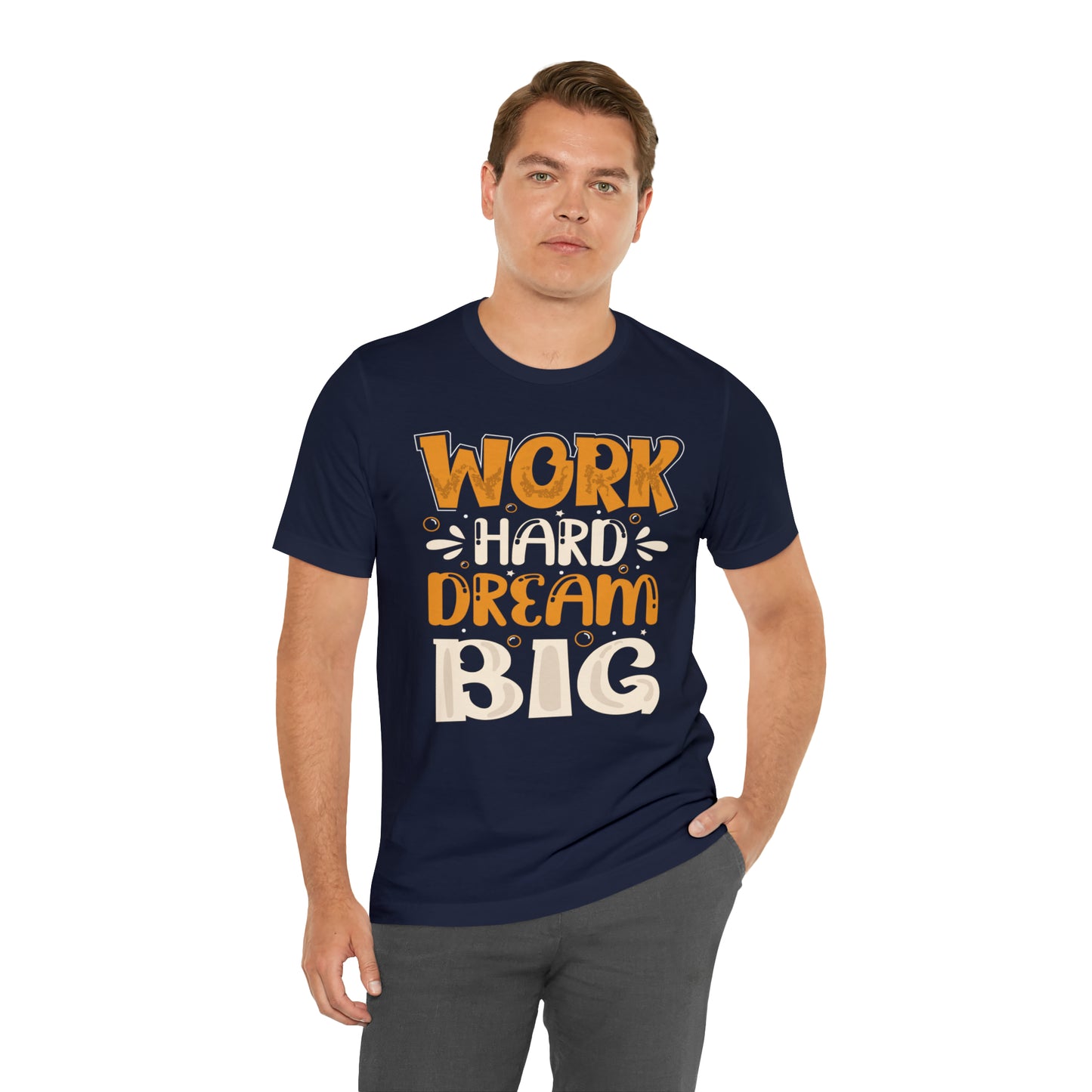 Work Hard Dream Big T-Shirt