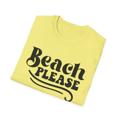 Beach Please T-Shirt