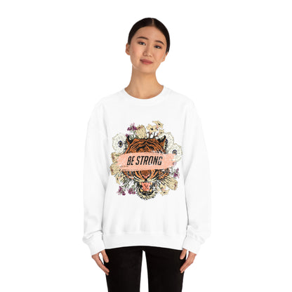 Be Strong Like a Tiger Crewneck Sweatshirt