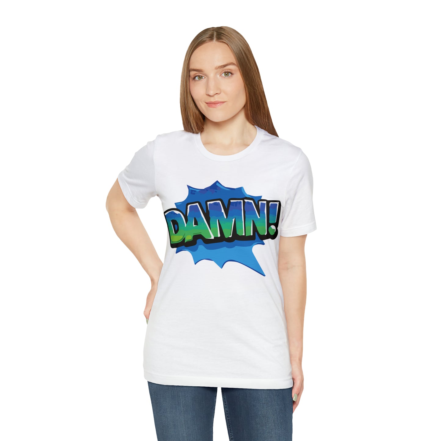 Damn! colorful T-Shirt