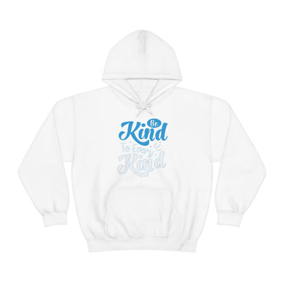 Be Kind To Every Kind Hoodie