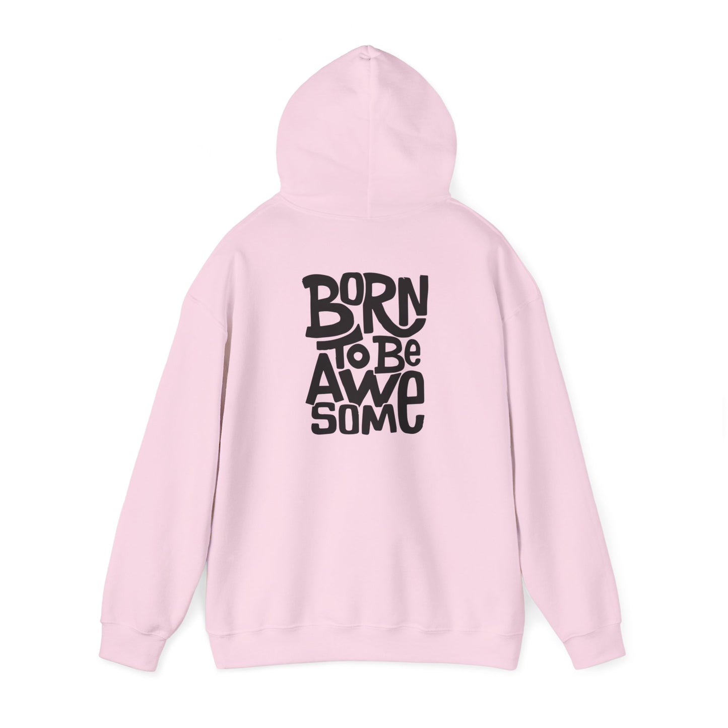 Born to be awesome Hoodie