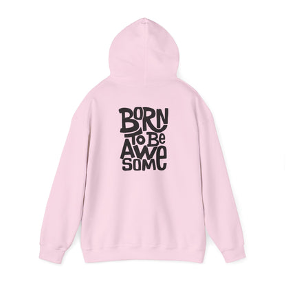 Born to be awesome Hoodie