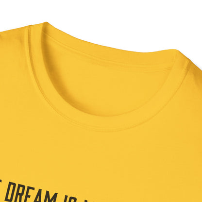 Dreams versus realities T-Shirt