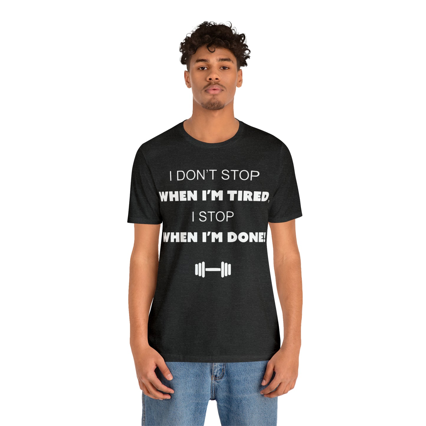 I Don't Stop gym T-Shirt