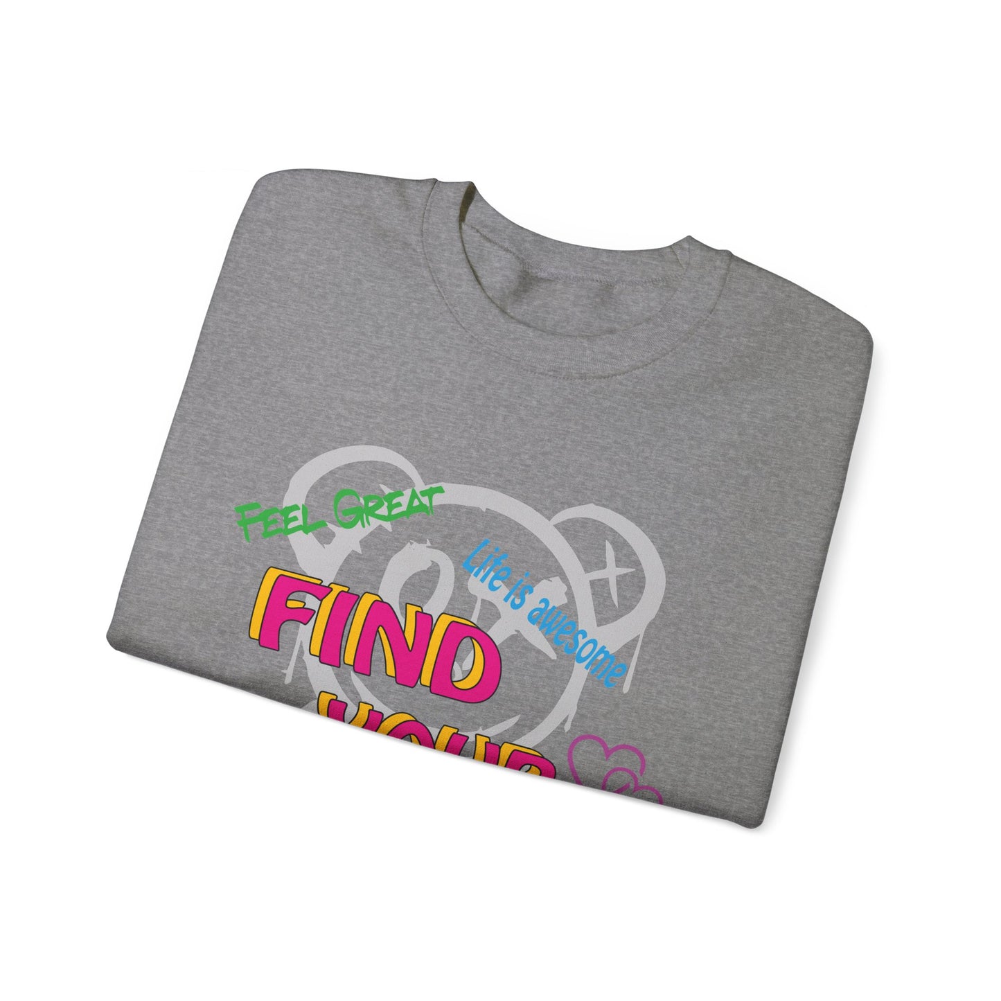 Find your way and feel great Sweatshirt