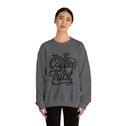 In coffee we trust Crewneck Sweatshirt