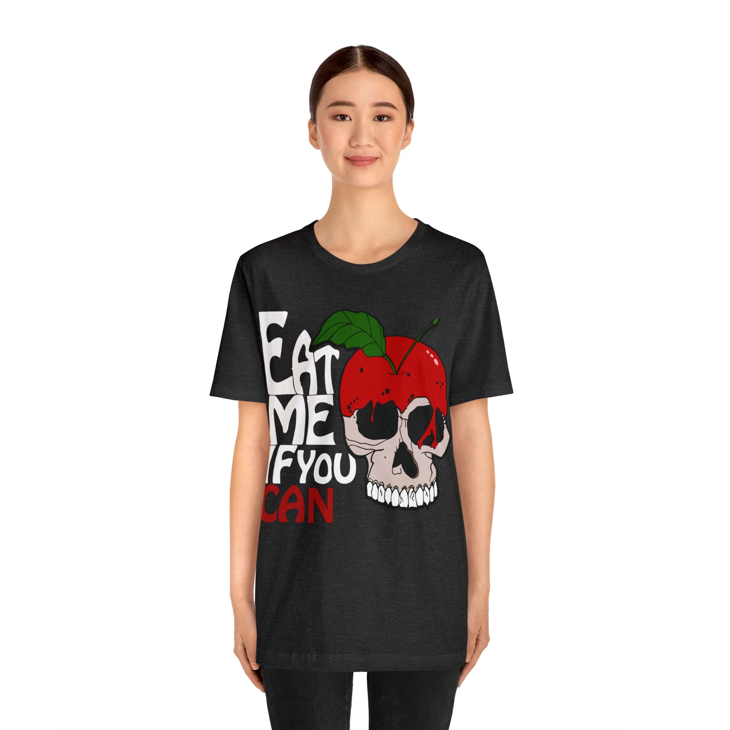 Eat me if you can 1 T-Shirt