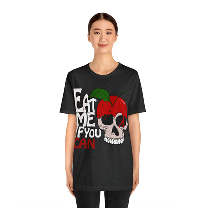 Eat me if you can 1 T-Shirt