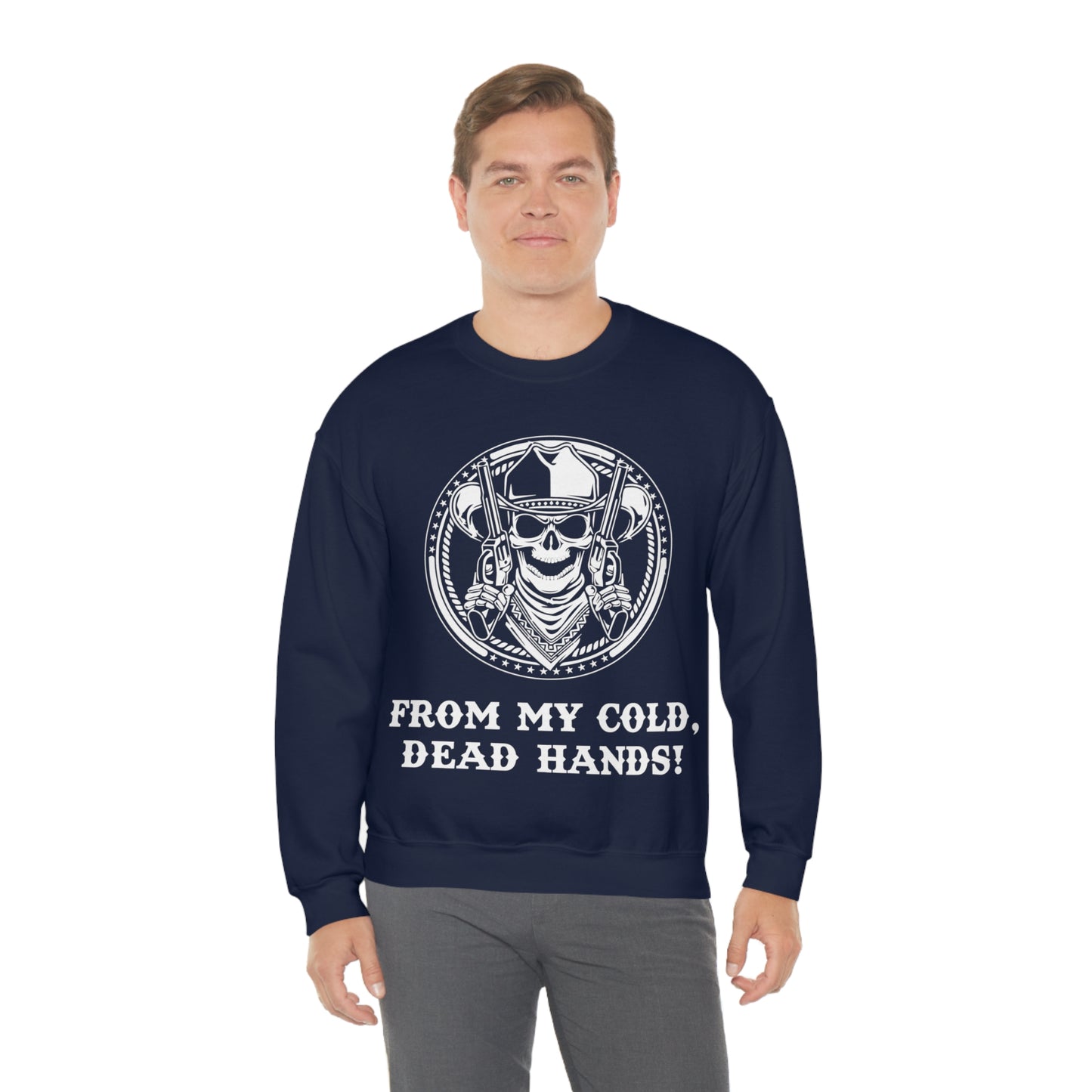 From My Cold Dead Hands! Crewneck Sweatshirt