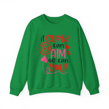 If cupid can aim so do you Crewneck Sweatshirt