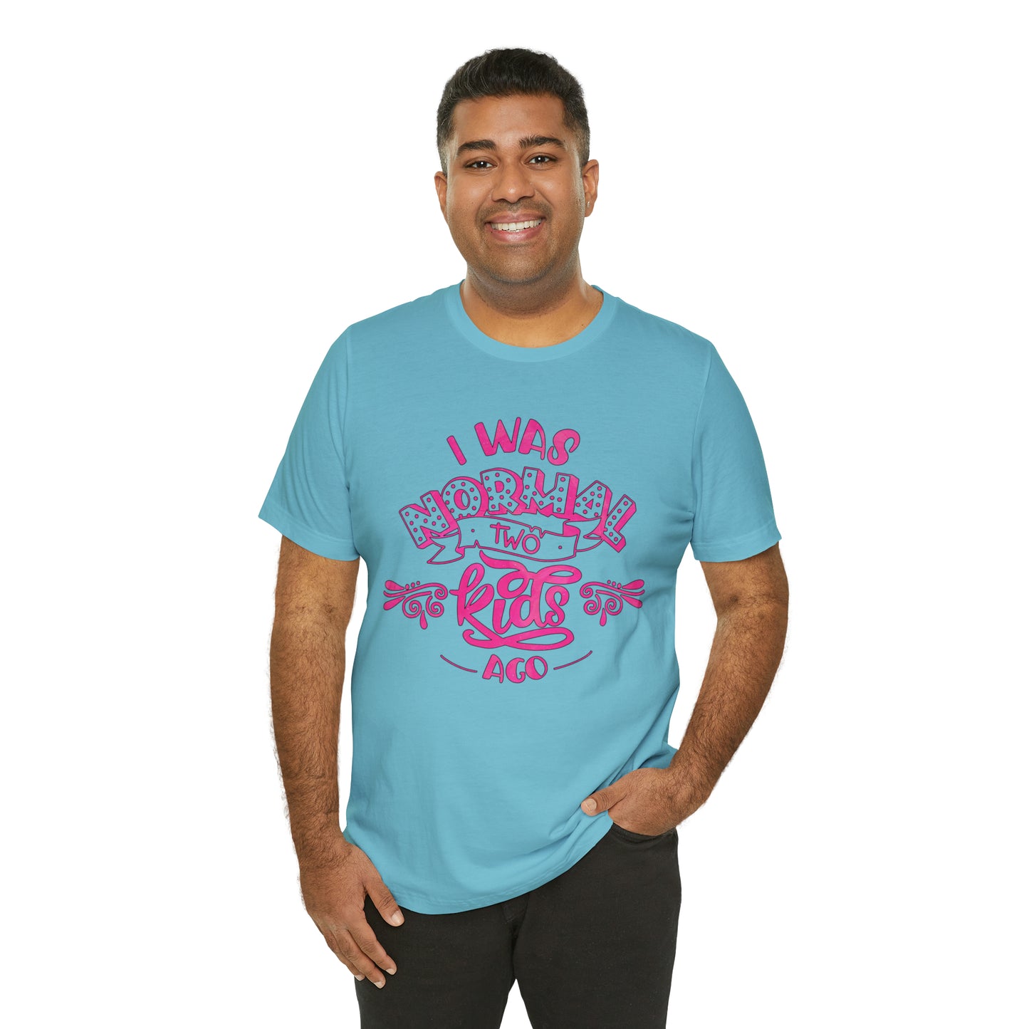 I Was Normal Two Kids Ago T-Shirt