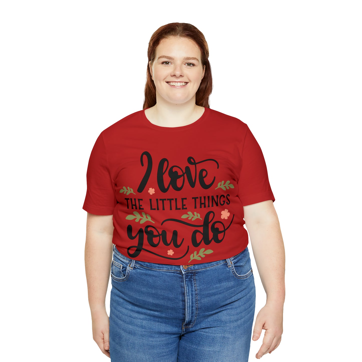 I_love_the_little_things_you_do 1 T-Shirt