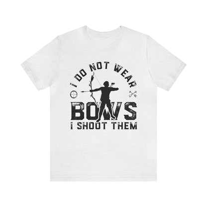 Do not wear bows I shoot them T-Shirt