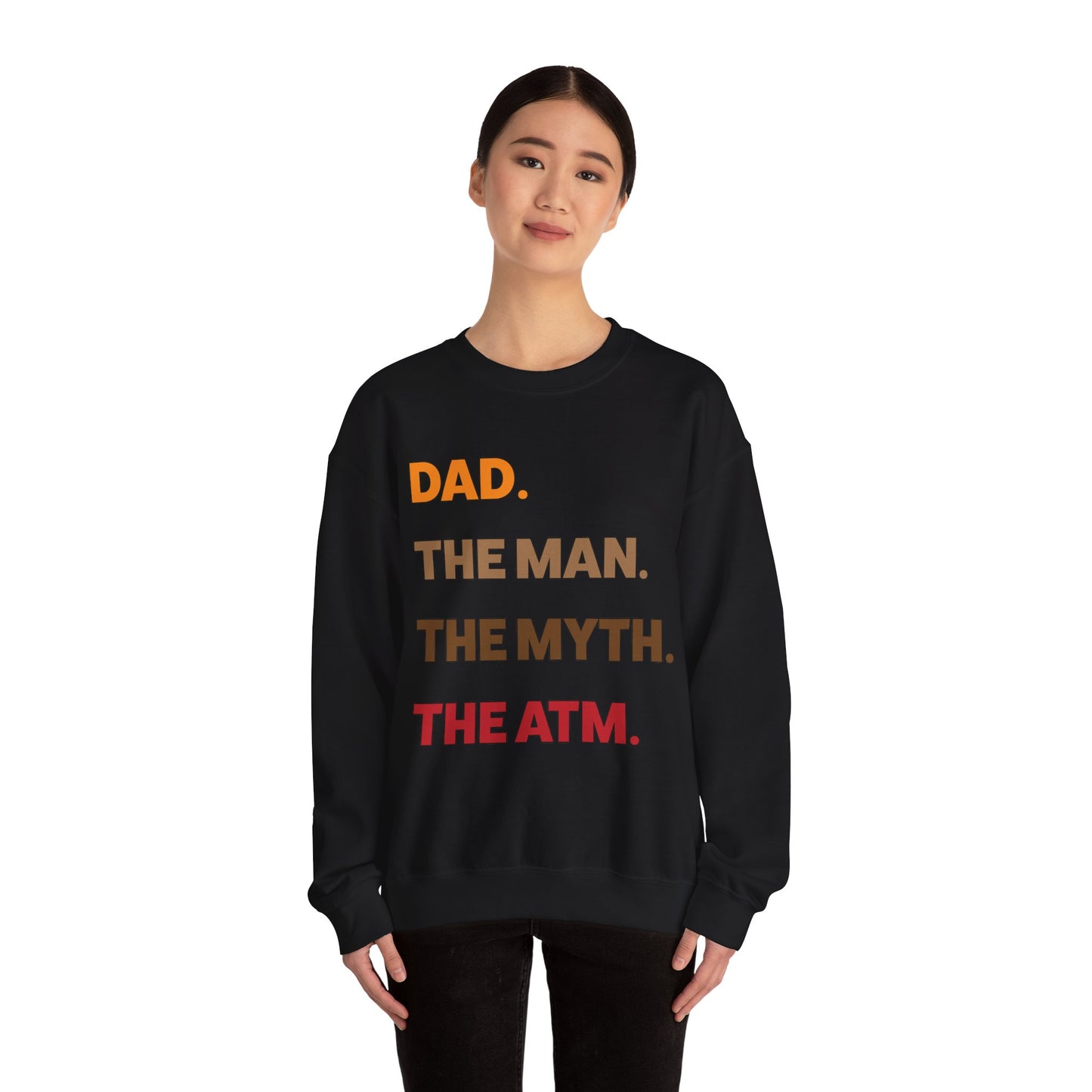 Dad the man the myth the ATM Crewneck Sweatshirt