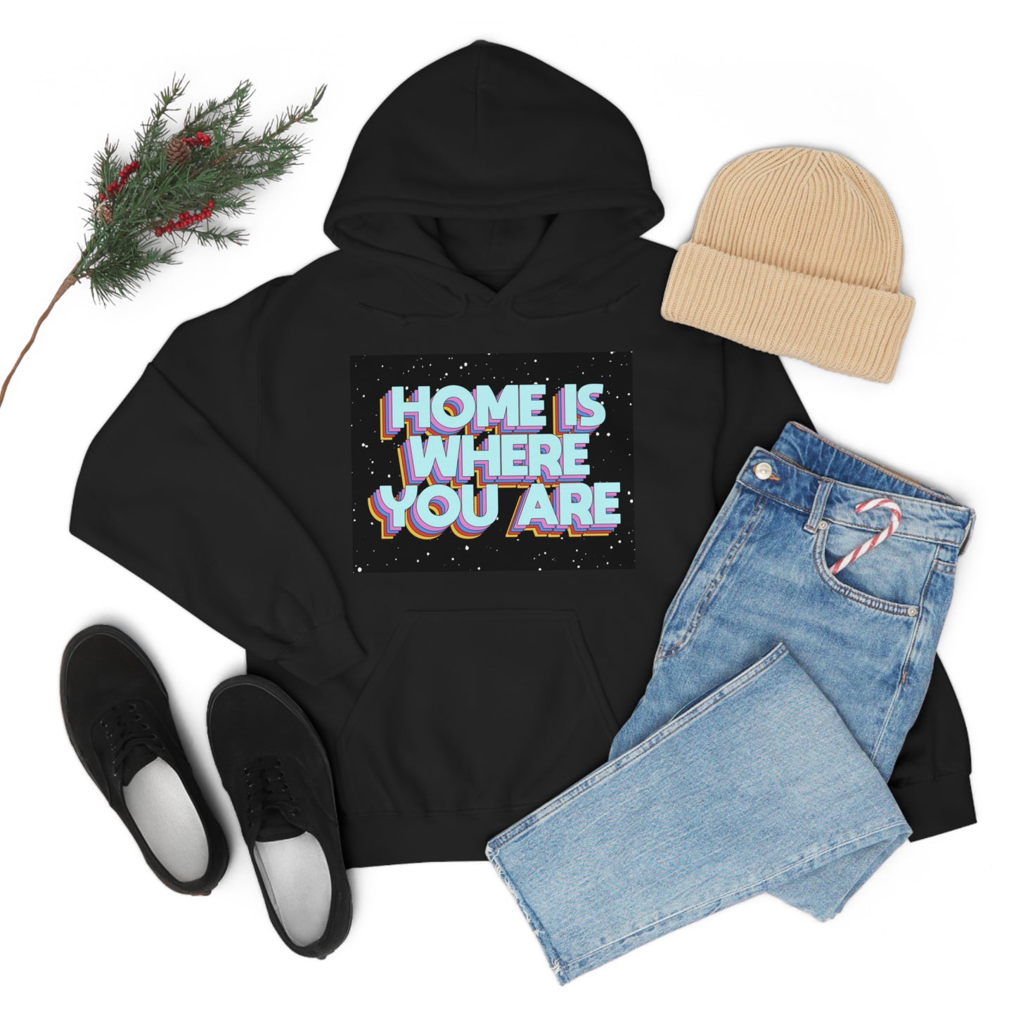 Home is Where you are Hoodie